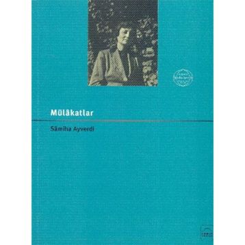 MÜLAKATLAR - SAMIHA AYVERDI