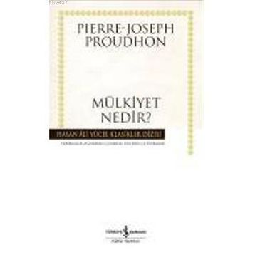 MÜLKİYET NEDIR (CILTLI) - PIERRE JOSEPH PROUDHON