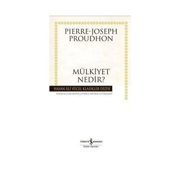 MÜLKİYET NEDIR (CILTLI) - PIERRE JOSEPH PROUDHON