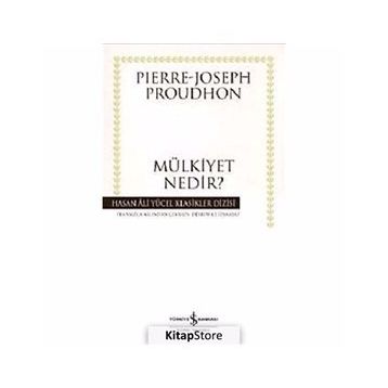 MÜLKİYET NEDIR (CILTLI) - PIERRE JOSEPH PROUDHON