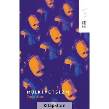 Mülkiyetsizm - Zafer Acar