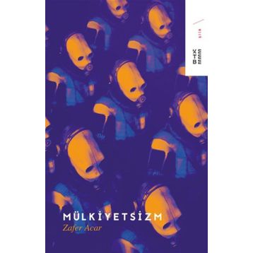 Mülkiyetsizm - Zafer Acar