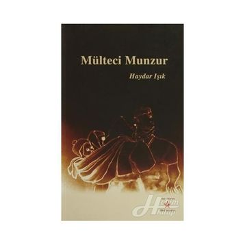 MÜLTECİ MUNZUR - HAYDAR IŞIK