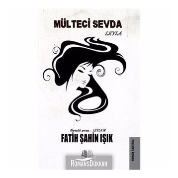 Mülteci Sevda Leyla - Fatih Şahin Işık
