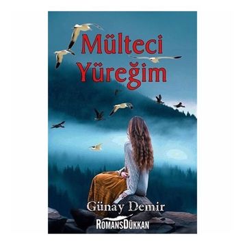 Mülteci Yüreğim - Günay Demir
