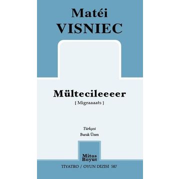 Mültecileeeer - Matei Visniec
