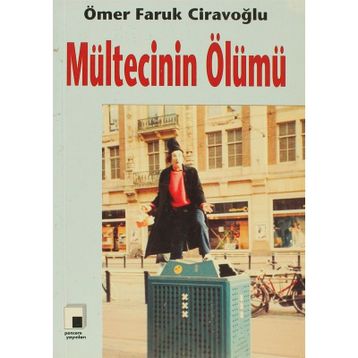 MÜLTECİNİN ÖLÜMÜ - ÖMER FARUK CİRAVOĞLU