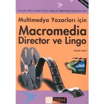MULTIMEDYA YAZARLARI İÇİN MACROMEDIA DIRECTOR VE LINGO - MURAT SATIR (ISBN:9789756477373)