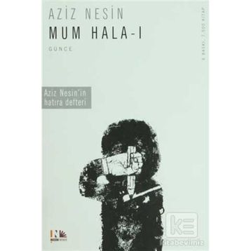 MUM HALA I ÖLÜMLE BITEN ESER - AZIZ NESIN