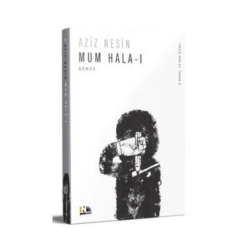 MUM HALA I ÖLÜMLE BITEN ESER - AZIZ NESIN