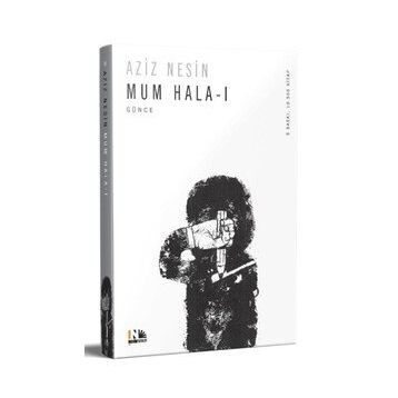 MUM HALA I ÖLÜMLE BITEN ESER - AZIZ NESIN
