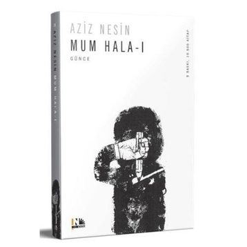 MUM HALA I ÖLÜMLE BITEN ESER - AZIZ NESIN