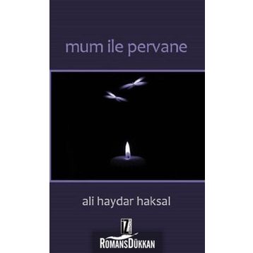 Mum İle Pervane - Ali Haydar Haksal