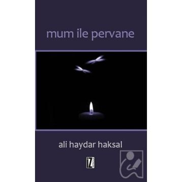 Mum İle Pervane - Ali Haydar Haksal