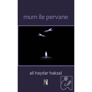Mum İle Pervane - Ali Haydar Haksal