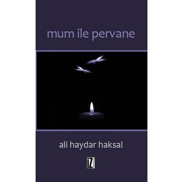 Mum İle Pervane - Ali Haydar Haksal
