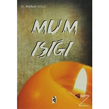 Mum Işığı - Abdülkadir Gül