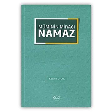 Müminin Miracı Namaz - Kenan Oral