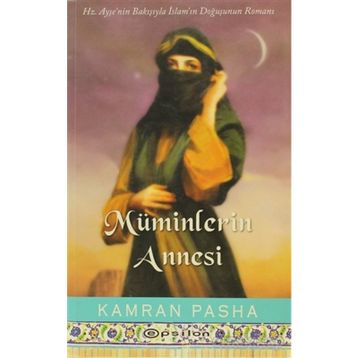 MÜMİNLERİN ANNESI - KAMRAN PAHSA
