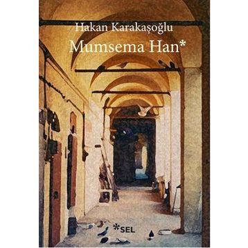 Mumsema Han - Hakan Karakaşoğlu