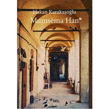 Mumsema Han - Hakan Karakaşoğlu