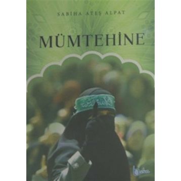 Mümtehine - Sabiha Ateş Alpat