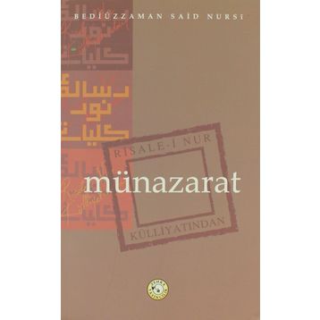 MÜNAZARAT (MUNAZERAT) - BEDİÜZZAMAN SAID NURSI