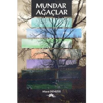 Mundar Ağaçlar - Murat Denizer
