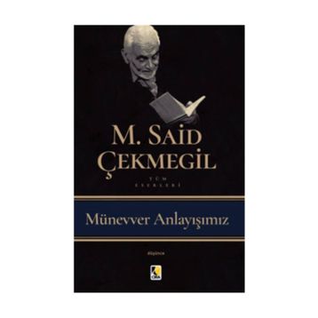 Münevver Anlayışımız - M. Said Çekmegil