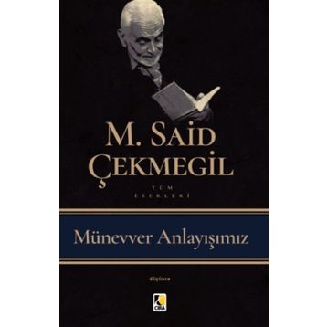 Münevver Anlayışımız - M. Said Çekmegil