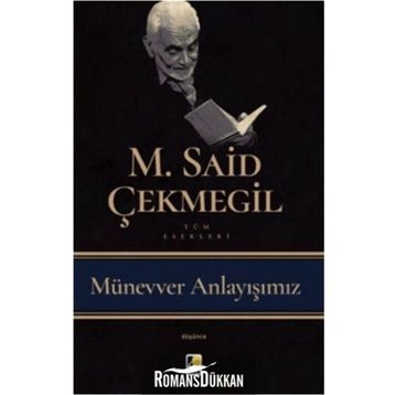 Münevver Anlayışımız - M. Said Çekmegil