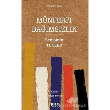 Münferit Bağımsızlık - Benjamin Tucker