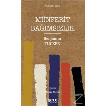 Münferit Bağımsızlık - Benjamin Tucker