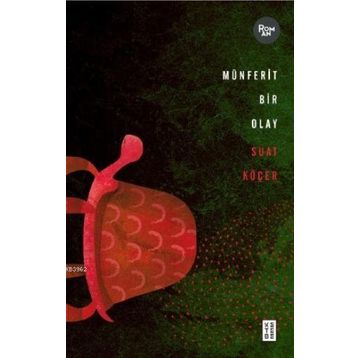 Münferit Bir Olay - Ketebe Yayınları
