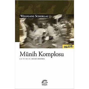 Münih Komplosu - Wolfgang Schorlau