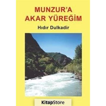 Munzur’a Akar Yüreğim - Hıdır Dulkadir