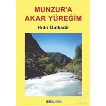 Munzur’a Akar Yüreğim - Hıdır Dulkadir