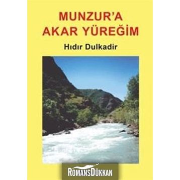 Munzur’a Akar Yüreğim - Hıdır Dulkadir
