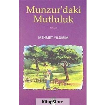 MUNZUR'DAKI MUTLULUK - MEHMET YILDIRIM