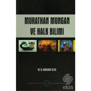 MURATHAN MUNGAN VE HALK BILIMI - M. ABDULBASIT SEZER