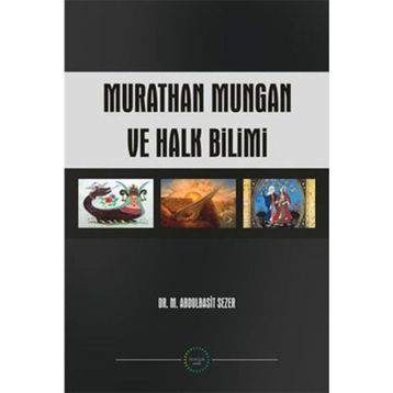 MURATHAN MUNGAN VE HALK BILIMI - M. ABDULBASIT SEZER