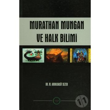 MURATHAN MUNGAN VE HALK BILIMI - M. ABDULBASIT SEZER