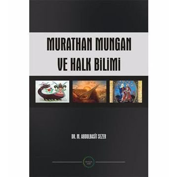 MURATHAN MUNGAN VE HALK BILIMI - M. ABDULBASIT SEZER
