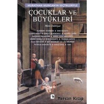 MURATHAN MUNGAN´IN SEÇTİKLERİYLE ÇOCUKLAR VE BÜYÜKLERİ - MURATHAN MUNGAN