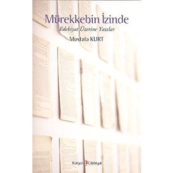 MÜREKKEBİN İZİNDE - MUSTAFA KURT