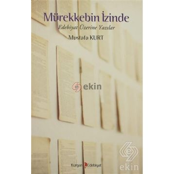 MÜREKKEBİN İZİNDE - MUSTAFA KURT