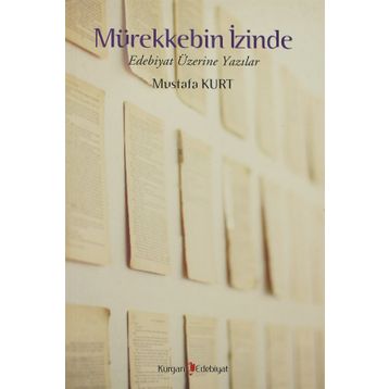MÜREKKEBİN İZİNDE - MUSTAFA KURT
