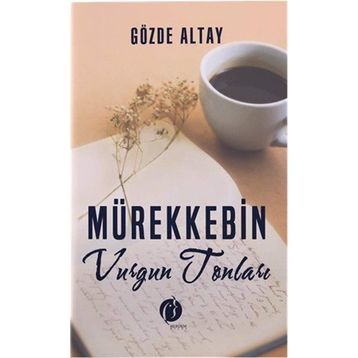 Mürekkebin Vurgun Tonları - Gözde Altay