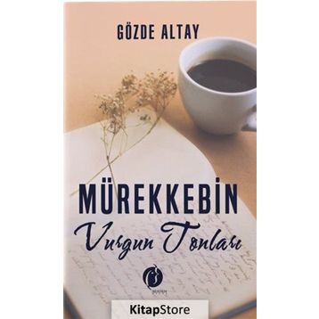 Mürekkebin Vurgun Tonları - Gözde Altay