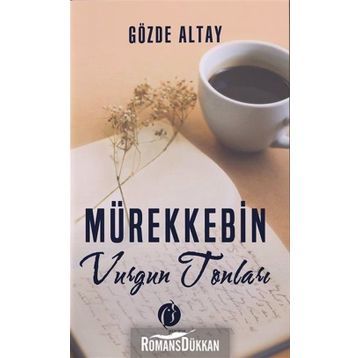 Mürekkebin Vurgun Tonları - Gözde Altay